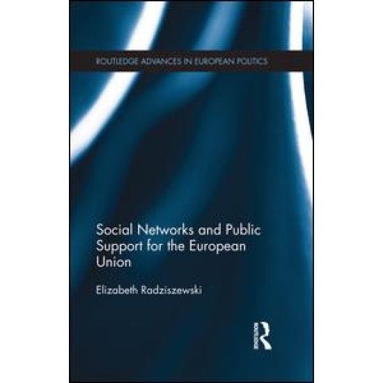 Social Networks and Public Support for the European Union Social Networks and Public Support for the European Union