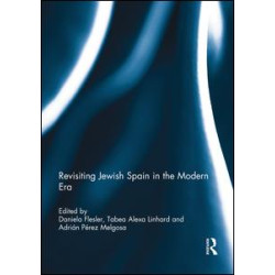 Revisiting Jewish Spain in the Modern Era Revisiting Jewish Spain in the Modern Era