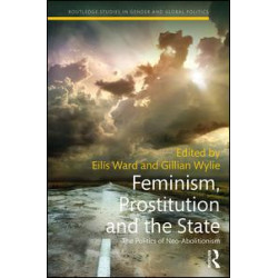 Feminism, Prostitution and the State Feminism, Prostitution and the State