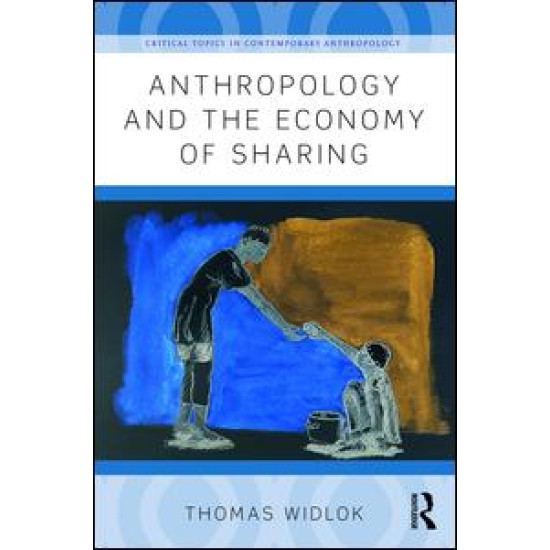 Anthropology and the Economy of Sharing Anthropology and the Economy of Sharing