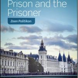 The Politics of the Prison and the Prisoner