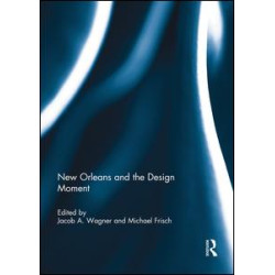 New Orleans and the Design Moment
