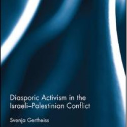 Diasporic Activism in the Israeli-Palestinian Conflict Diasporic Activism in the Israeli-Palestinian Conflict