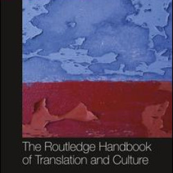 The Routledge Handbook of Translation and Culture The Routledge Handbook of Translation and Culture