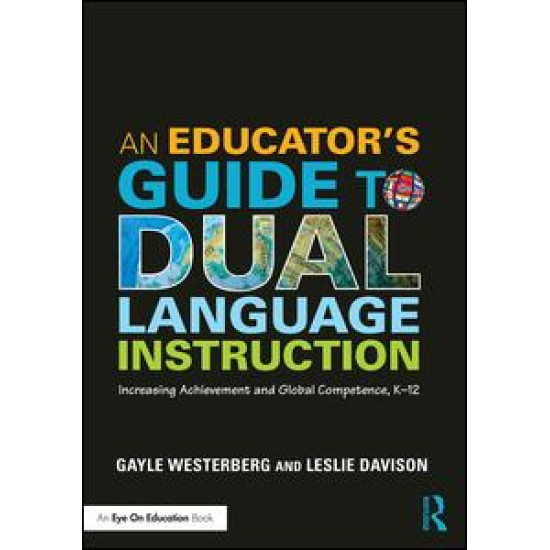 An Educator's Guide to Dual Language Instruction An Educator's Guide to Dual Language Instruction