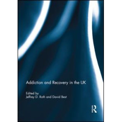 Addiction and Recovery in the UK