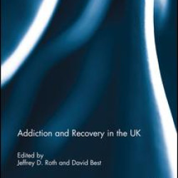 Addiction and Recovery in the UK