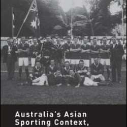Australia's Asian Sporting Context, 1920s – 30s Australia's Asian Sporting Context, 1920s – 30s