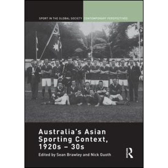 Australia's Asian Sporting Context, 1920s – 30s Australia's Asian Sporting Context, 1920s – 30s