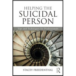 Helping the Suicidal Person Helping the Suicidal Person