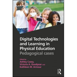 Digital Technologies and Learning in Physical Education