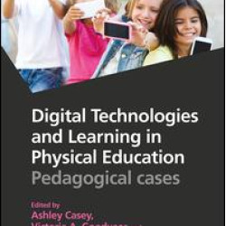Digital Technologies and Learning in Physical Education