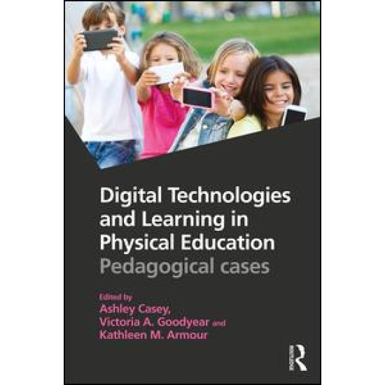 Digital Technologies and Learning in Physical Education