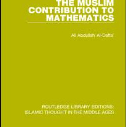 The Muslim Contribution to Mathematics