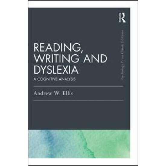 Reading, Writing and Dyslexia (Classic Edition) Reading, Writing and Dyslexia (Classic Edition)