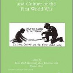 Children's Literature and Culture of the First World War Children's Literature and Culture of the First World War