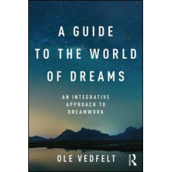 A Guide to the World of Dreams A Guide to the World of Dreams
