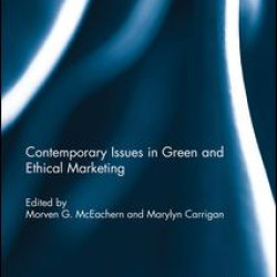 Contemporary Issues in Green and Ethical Marketing