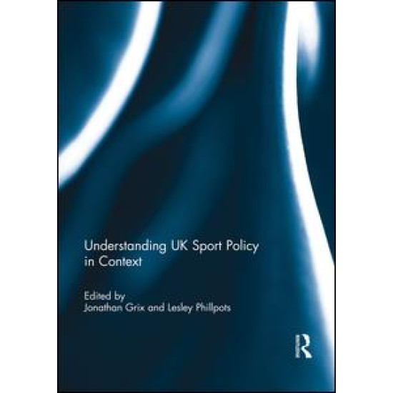 Understanding UK Sport Policy in Context