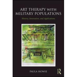 Art Therapy with Military Populations Art Therapy with Military Populations