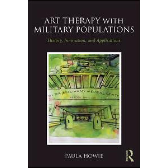 Art Therapy with Military Populations Art Therapy with Military Populations