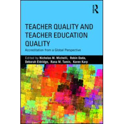 Teacher Quality and Teacher Education Quality Teacher Quality and Teacher Education Quality