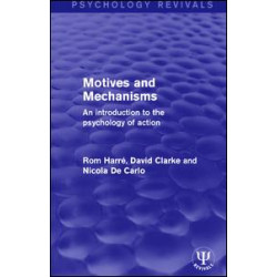 Motives and Mechanisms Motives and Mechanisms