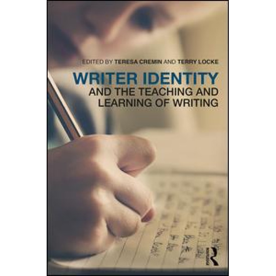 Writer Identity and the Teaching and Learning of Writing Writer Identity and the Teaching and Learning of Writing