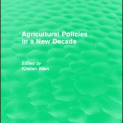 Agricultural Policies in a New Decade Agricultural Policies in a New Decade