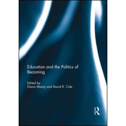 Education and the Politics of Becoming Education and the Politics of Becoming