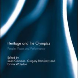 Heritage and the Olympics Heritage and the Olympics