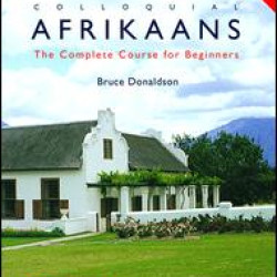 Colloquial Afrikaans Colloquial Afrikaans