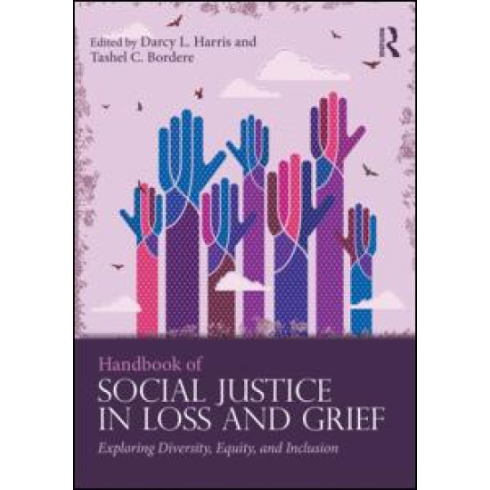 Handbook of Social Justice in Loss and Grief