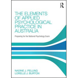 The Elements of Applied Psychological Practice in Australia The Elements of Applied Psychological Practice in Australia
