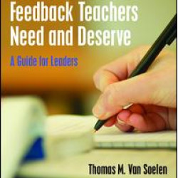 Crafting the Feedback Teachers Need and Deserve Crafting the Feedback Teachers Need and Deserve