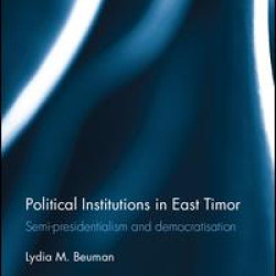 Political Institutions in East Timor Political Institutions in East Timor