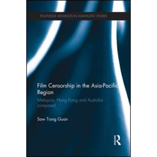 Film Censorship in the Asia-Pacific Region Film Censorship in the Asia-Pacific Region