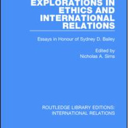 Explorations in Ethics and International Relations Explorations in Ethics and International Relations