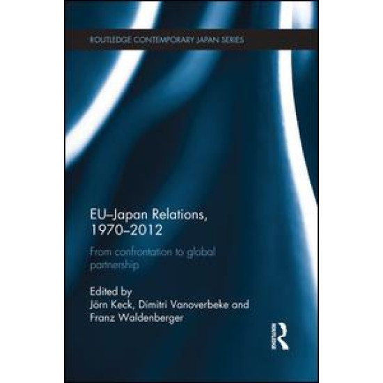 EU-Japan Relations, 1970-2012 EU-Japan Relations, 1970-2012
