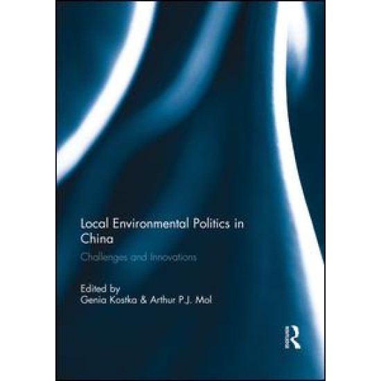 Local Environmental Politics in China Local Environmental Politics in China