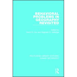 Behavioral Problems in Geography Revisited Behavioral Problems in Geography Revisited