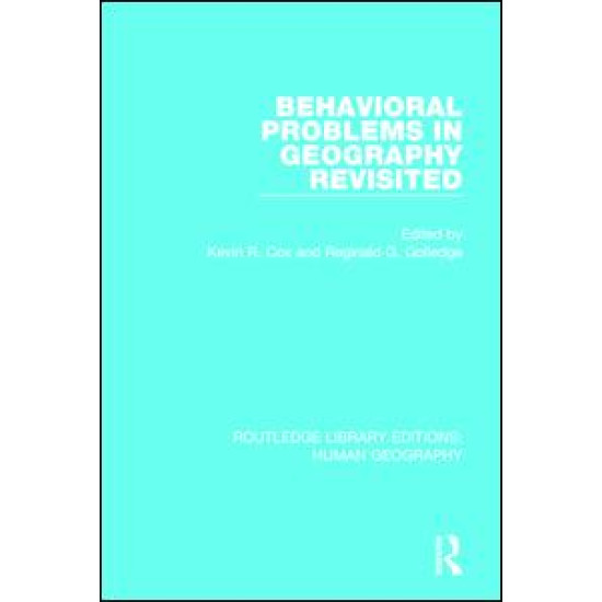 Behavioral Problems in Geography Revisited Behavioral Problems in Geography Revisited