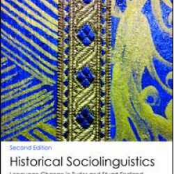 Historical Sociolinguistics Historical Sociolinguistics