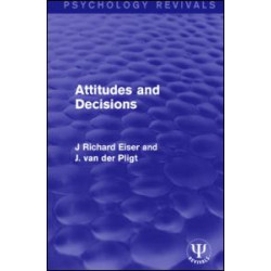 Attitudes and Decisions Attitudes and Decisions