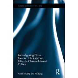 Reconfiguring Class, Gender, Ethnicity and Ethics in Chinese Internet Culture Reconfiguring Class, Gender, Ethnicity and Ethics in Chinese Internet Culture