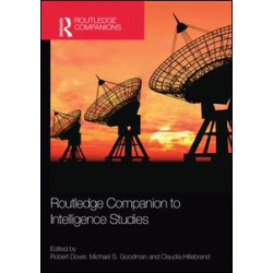 Routledge Companion to Intelligence Studies Routledge Companion to Intelligence Studies
