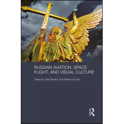 Russian Aviation, Space Flight and Visual Culture