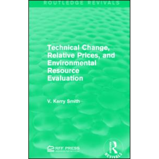 Technical Change, Relative Prices, and Environmental Resource Evaluation Technical Change, Relative Prices, and Environmental Resource Evaluation