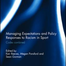 Managing Expectations and Policy Responses to Racism in Sport