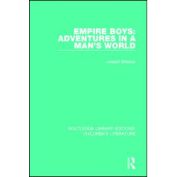 Empire Boys: Adventures in a Man's World Empire Boys: Adventures in a Man's World